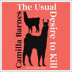 The Usual Desire to Kill by Camilla Barnes audiobook