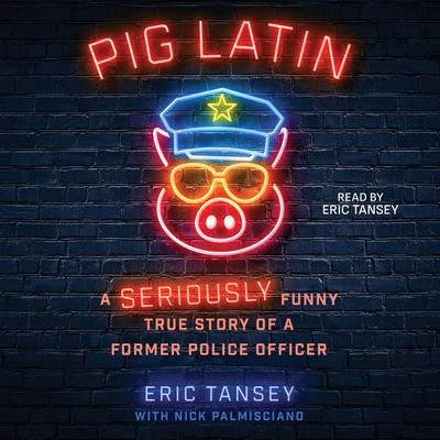 Pig Latin by Eric Tansey audiobook