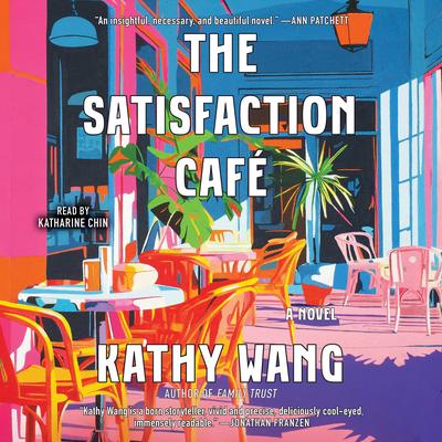 The Satisfaction Café by Kathy Wang audiobook