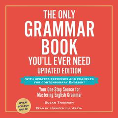 The Only Grammar Book You'll Ever Need, Updated Edition by Susan Thurman audiobook
