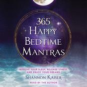 365 Happy Bedtime Mantras by  Shannon Kaiser audiobook
