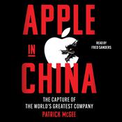 Apple in China by  Patrick McGee audiobook