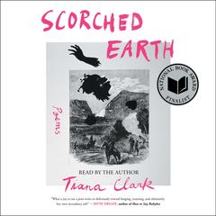 Scorched Earth by Tiana Clark audiobook