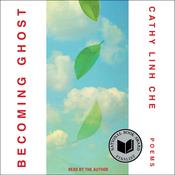 Becoming Ghost by  Cathy Linh Che audiobook