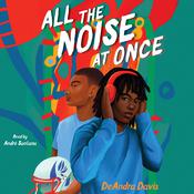 All the Noise at Once by  DeAndra Davis audiobook