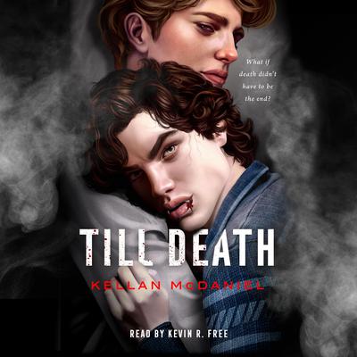 Till Death by Kellan McDaniel audiobook