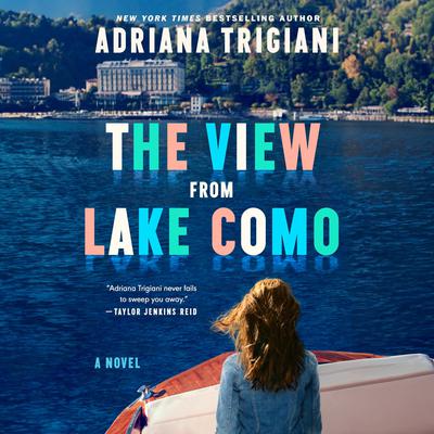 The View from Lake Como by Adriana Trigiani audiobook