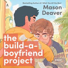 The Build-a-Boyfriend Project by Mason Deaver audiobook