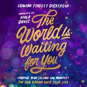 The World Is Waiting for You by  Edwina Findley Dickerson audiobook
