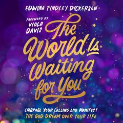 The World Is Waiting for You by Edwina Findley Dickerson audiobook