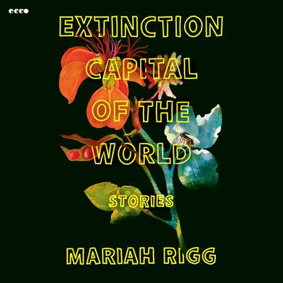 Extinction Capital of the World by Mariah Rigg audiobook