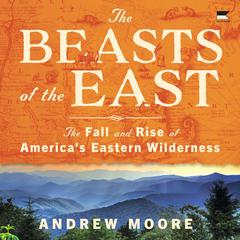 The Beasts of the East by Andrew Moore audiobook