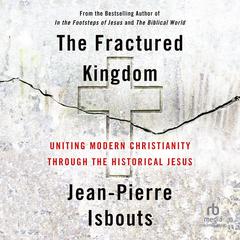 The Fractured Kingdom by Jean-Pierre Isbouts audiobook