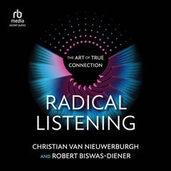 Radical Listening by Robert Biswas-Diener audiobook