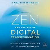 Zen and the Art of Digital Transformation by  Sara Teitelman audiobook