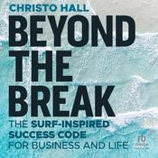 Beyond the Break by  Christo  Hall audiobook