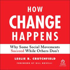 How Change Happens by Leslie R. Crutchfield audiobook