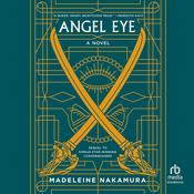 Angel Eye by  Madeleine Nakamura audiobook