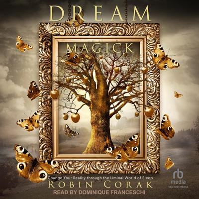 Dream Magick by Robin Corak audiobook