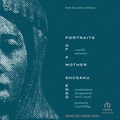 Portraits of a Mother by Shusaku Endo audiobook