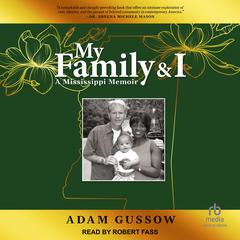 My Family and I by Adam Gussow audiobook