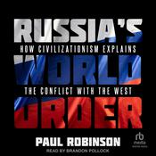 Russia's World Order by  Paul Robinson audiobook