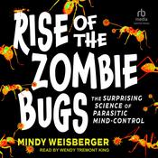 Rise of the Zombie Bugs by  Mindy Weisberger audiobook