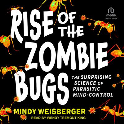 Rise of the Zombie Bugs by Mindy Weisberger audiobook