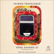 Taiwan Travelogue by  Yang Shuang-Zi audiobook