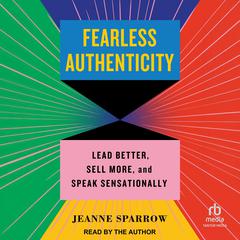 Fearless Authenticity by Jeanne Sparrow audiobook