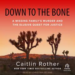Down to the Bone by Caitlin Rother audiobook