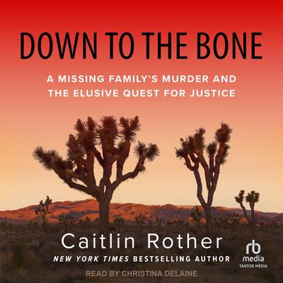 Down to the Bone by Caitlin Rother audiobook
