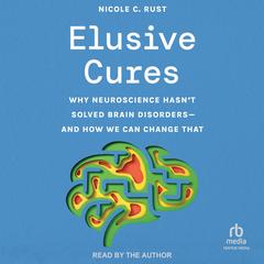 Elusive Cures by Nicole C. Rust audiobook