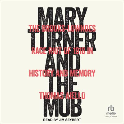 Mary Turner and the Mob by Thomas Aiello audiobook