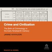 Crime and Civilization by  Janne Kivivuori audiobook
