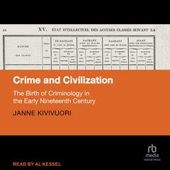 Crime and Civilization by Janne Kivivuori audiobook