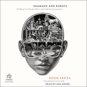 Shamans and Robots by  Roger Bartra audiobook