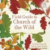 Field Guide to Church of the Wild by  Victoria Loorz audiobook