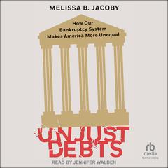 Unjust Debts by Melissa B. Jacoby audiobook