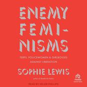 Enemy Feminisms by  Sophie Lewis audiobook