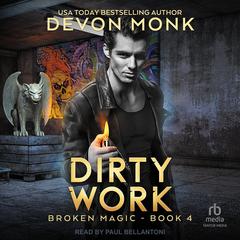 Dirty Work by Devon Monk audiobook