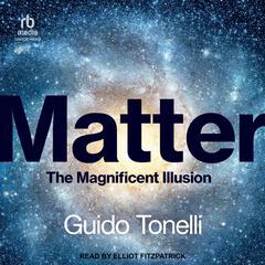 Matter by Guido Tonelli audiobook