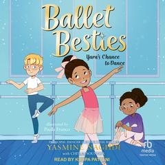 Ballet Besties by Yasmine Naghdi audiobook