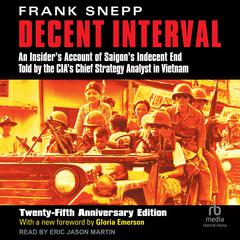 Decent Interval by Frank Snepp audiobook
