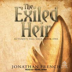 The Exiled Heir by Jonathan French audiobook
