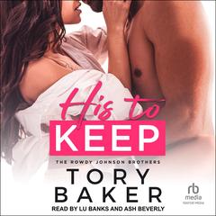 His to Keep by Tory Baker audiobook