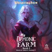 My Demonic Farm by  WhisperingSnow audiobook