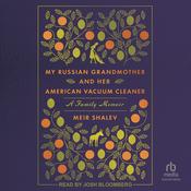 My Russian Grandmother and Her American Vacuum Cleaner by  Meir Shalev audiobook