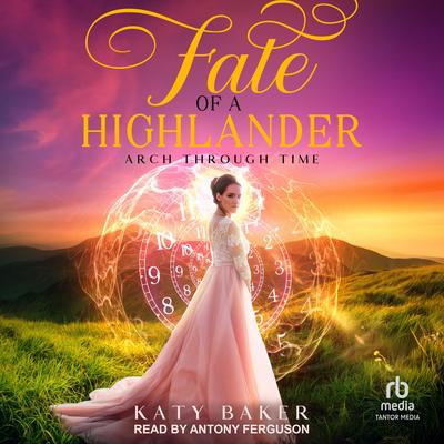 Fate of a Highlander by Katy Baker audiobook