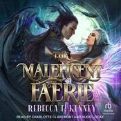 The Maleficent Faerie by  Rebecca F. Kenney audiobook